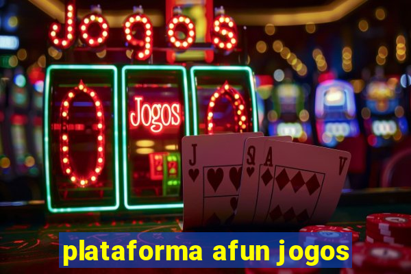 plataforma afun jogos